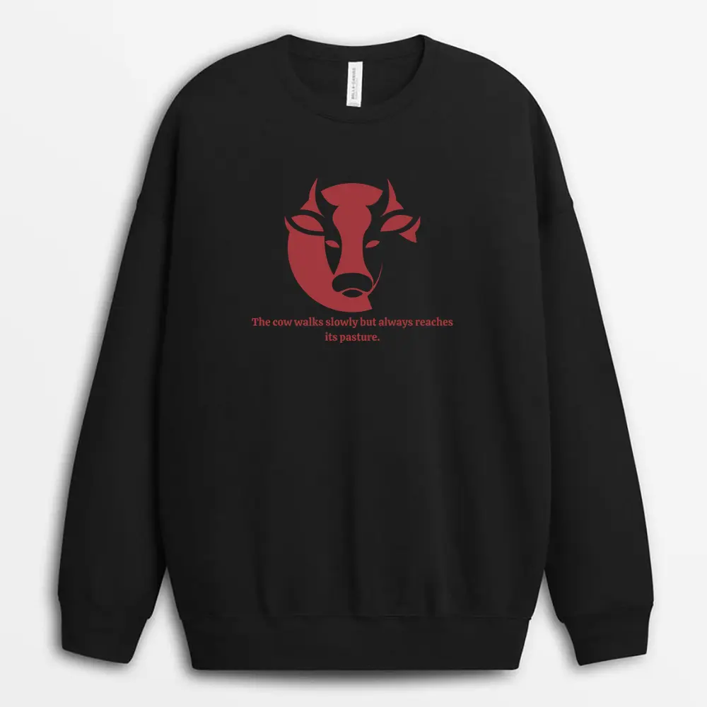 The Cow Walks Slowly But Always Reaches Its Pasture Tsunxtee Sweatshirt - Black