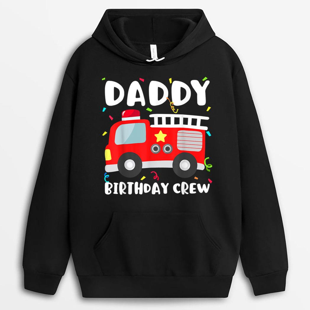 Daddy Birthday Crew Fire Truck Party Firefighter Dad Papa T-Shirt
