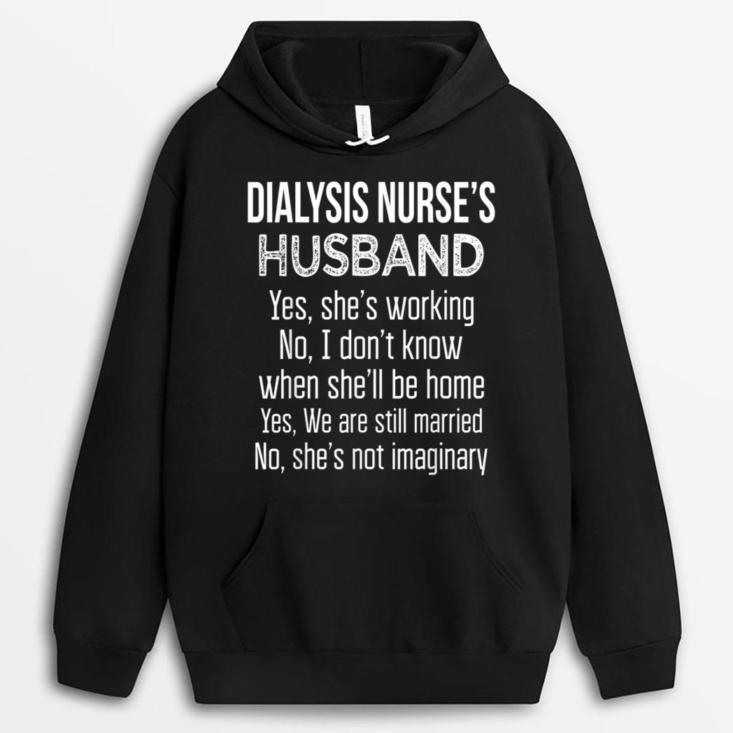 Dialysis Nurse's Husband Funny Wedding Anniversary T-Shirt