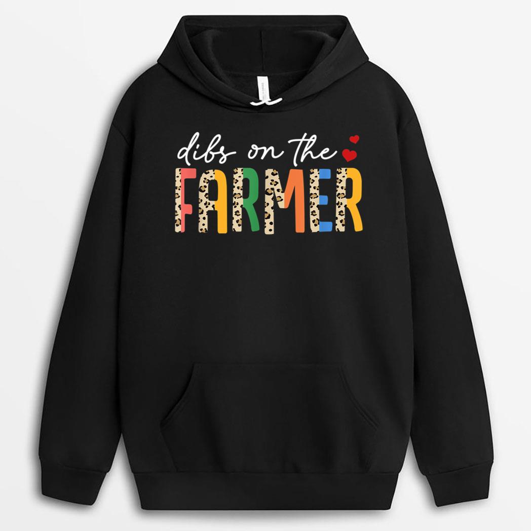 Dibs On The Farmer Country Farm Life Support Local Farmers T-Shirt