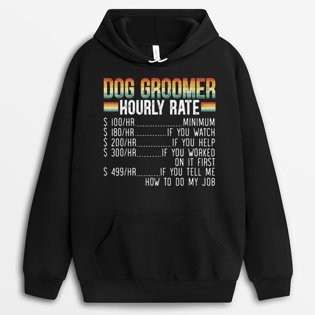 Dog Groomer Hourly Rate Pet Grooming Furologist Fur Artist T-Shirt