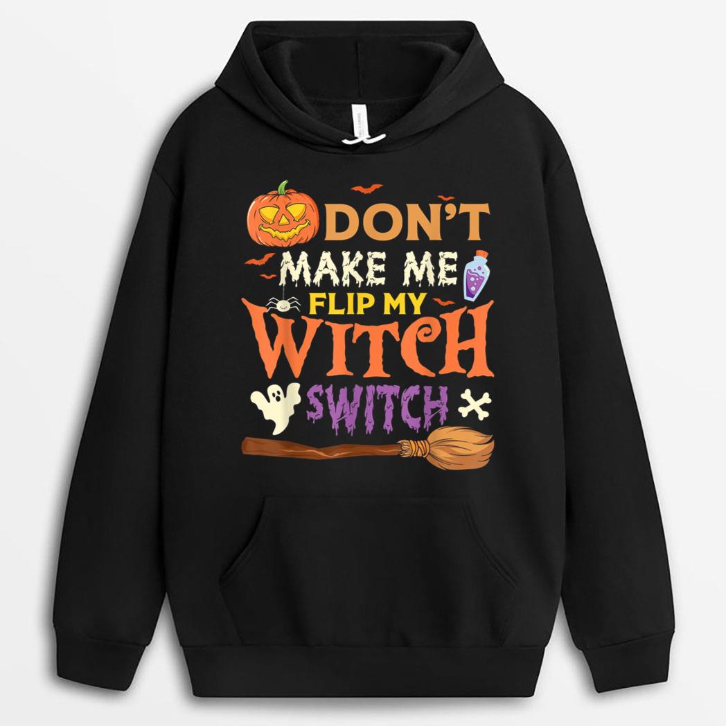 Don't Make Me Flip My Witch Switch Halloween Costume Ver 1 T-Shirt