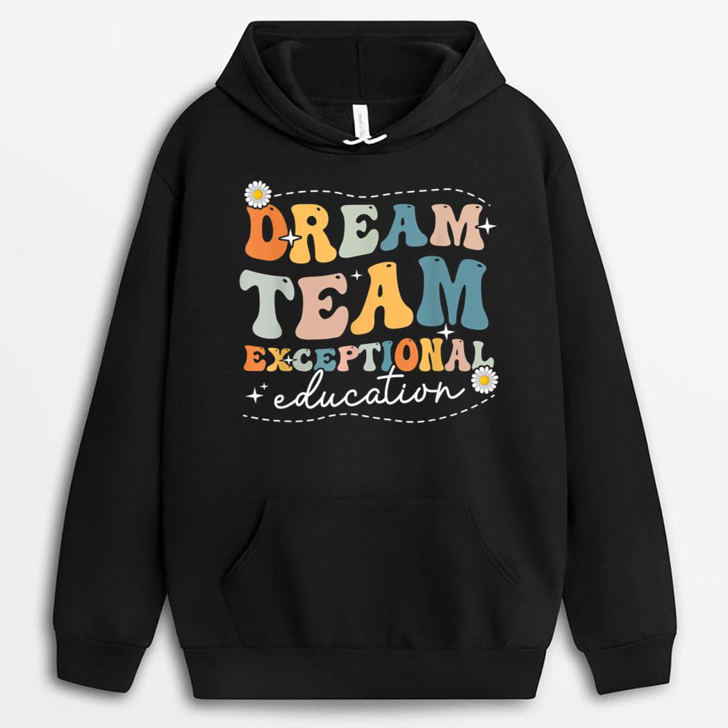 Dream Exceptional Education Team Sped Teacher Students T-Shirt