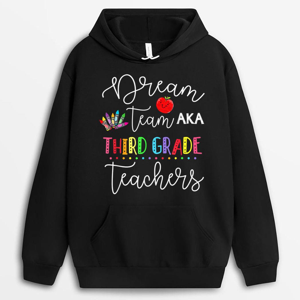 Dream Team Aka Third 3rd Grade Team Teachers Back To School T-Shirt