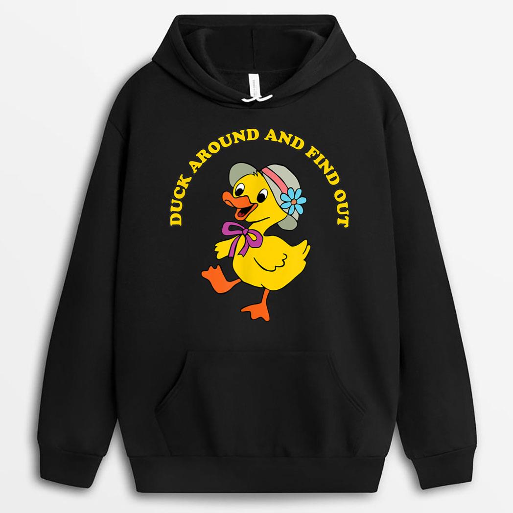 Duck Around And Find Out Funny Bird lover Duck Farm Farmer T-Shirt