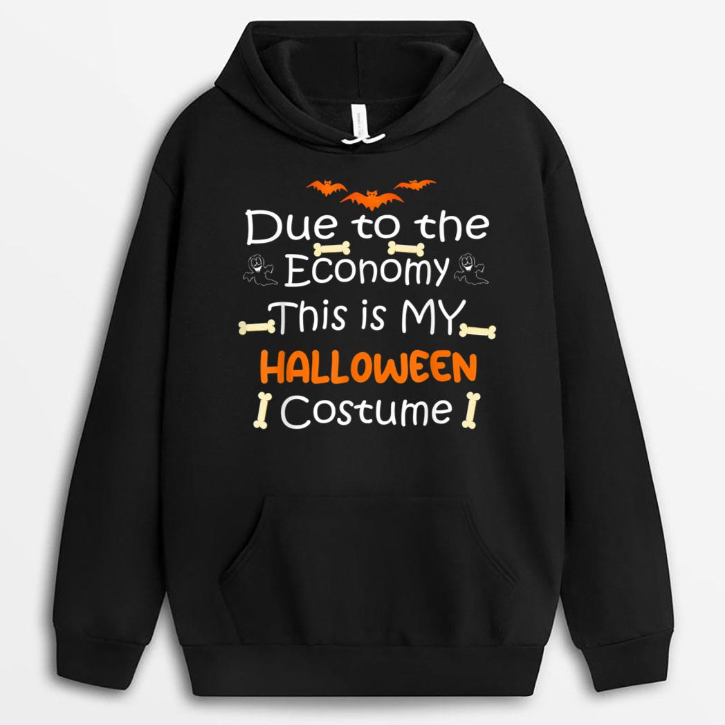 Due to the Economy This is My Halloween Costume Funny Ver 1 T-Shirt
