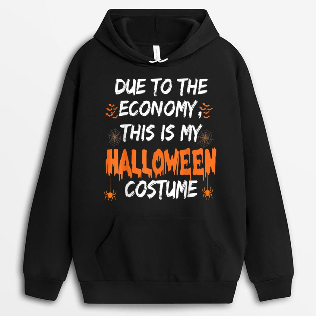 Due to the Economy This is My Halloween Costume Funny Ver 2 T-Shirt