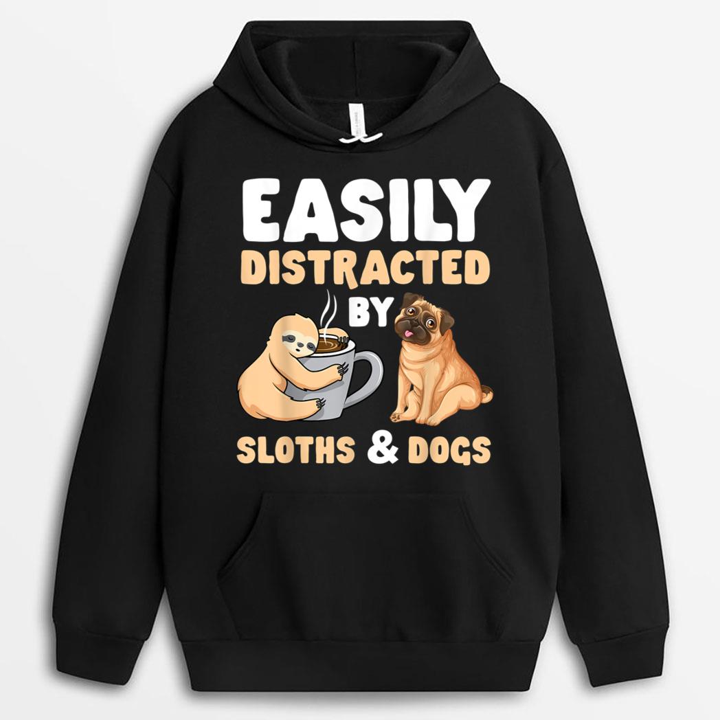 Easily Distracted By Sloths And Dogs Sloth Lover T-Shirt