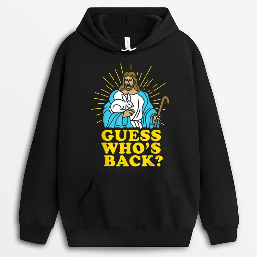 Easter Jesus Guess Whou2019s Back God Risen Christian Gift Men T-Shirt