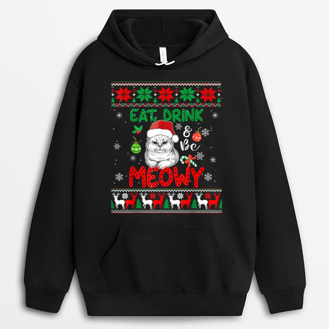 Eat, Drink, And Be Meowy - Funny Christmas Cat Outfit T-Shirt