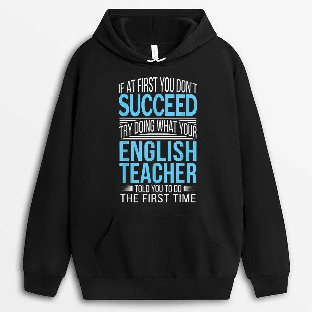 English Teacher  If at first you don't succeed Funny T-Shirt