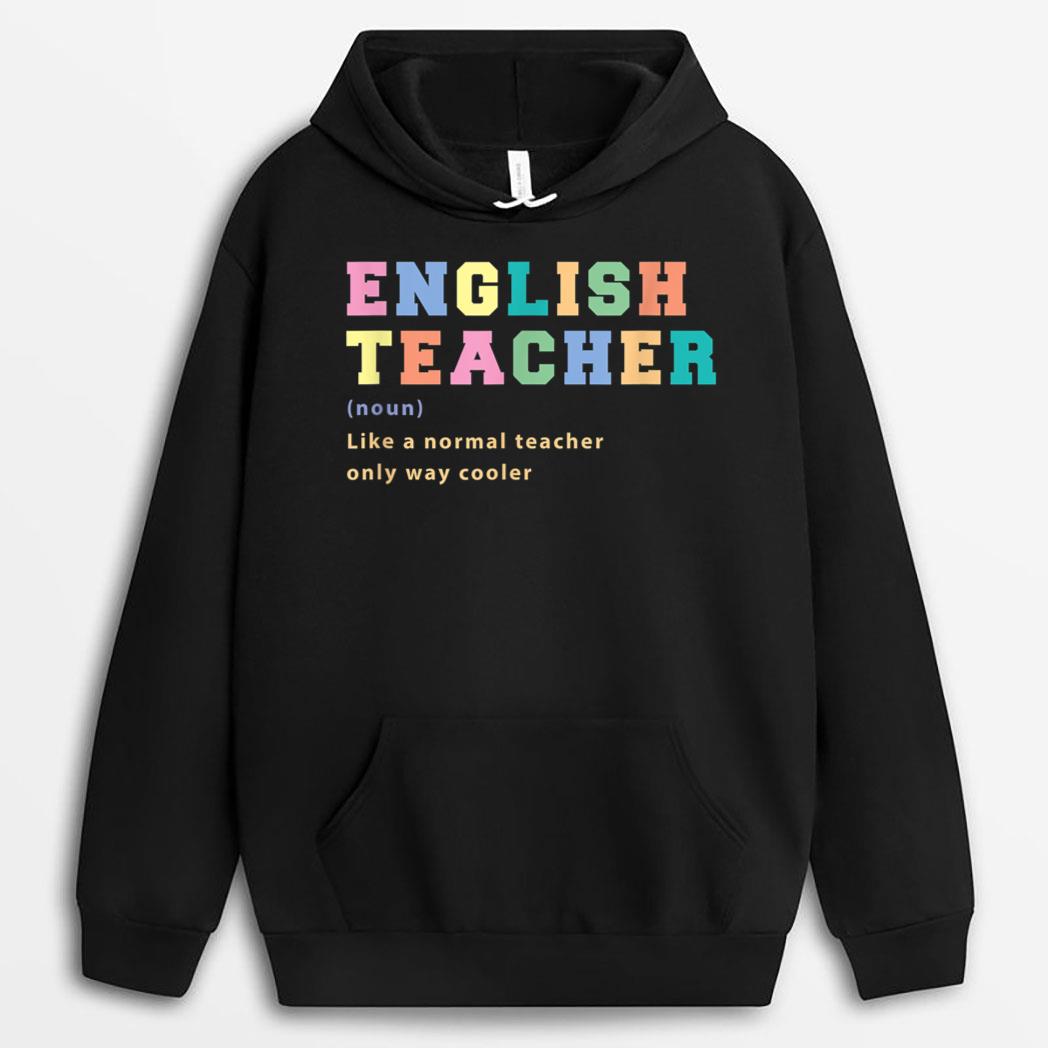 English Teacher Like Normal Teacher Only Way Cooler Teacher T-Shirt