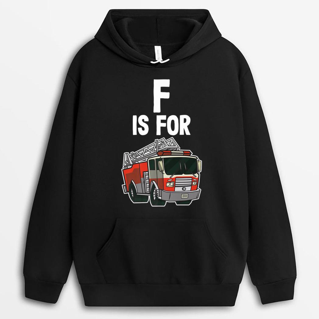 F Is For Fire Truck  Kids Toddler Boys Fireman Firefighter - Copy T-Shirt