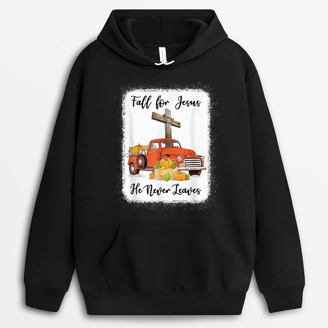 Fall For Jesus He Never Leaves Pumpkin Truck Thanksgiving T-Shirt