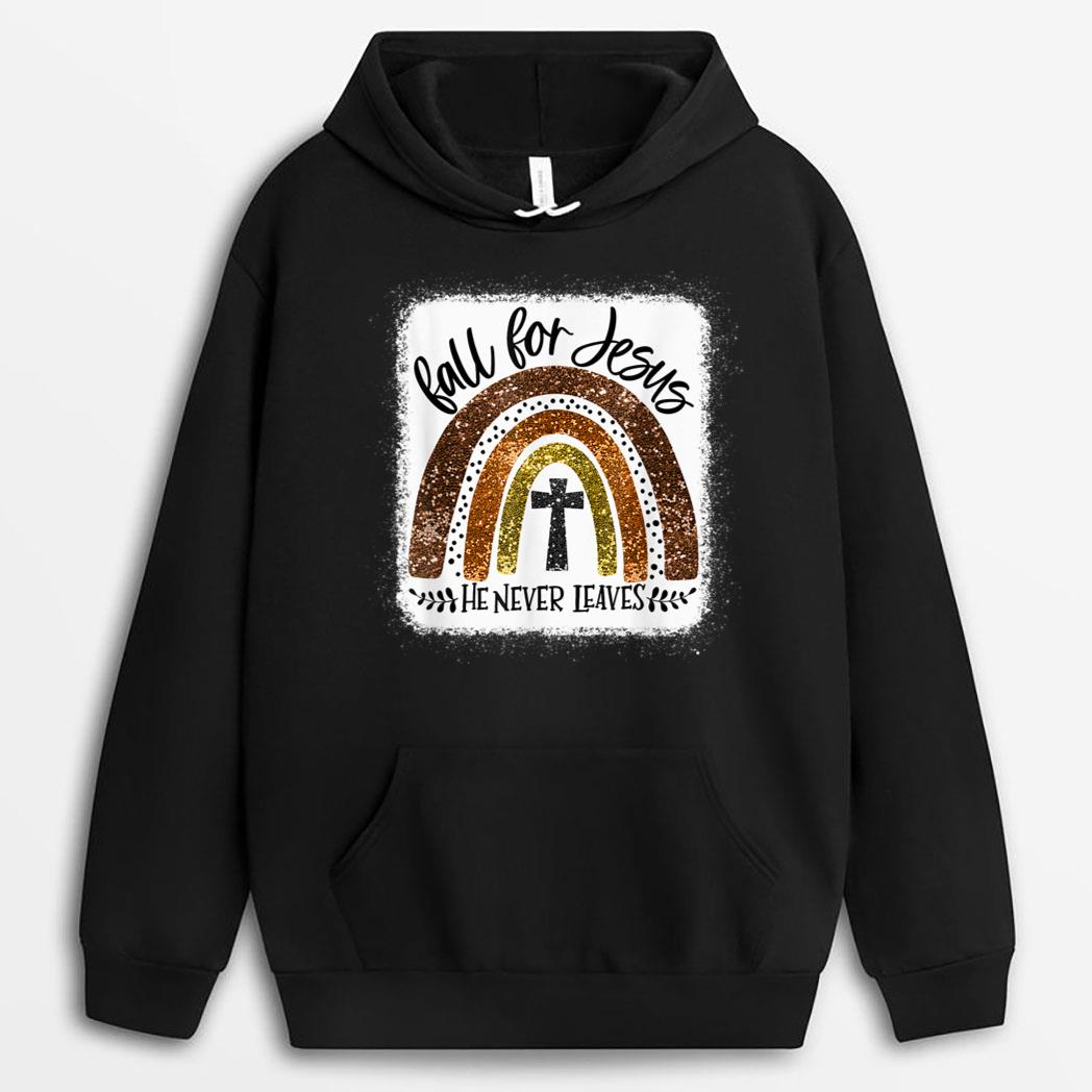 Fall For Jesus He Never Leaves Rainbow T-Shirt