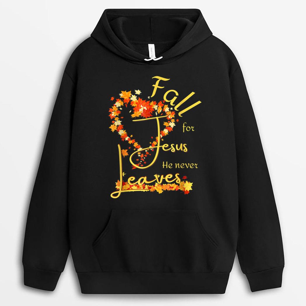 Fall for Jesus He Never Leaves Womens Blessed Thankful Heart T-Shirt