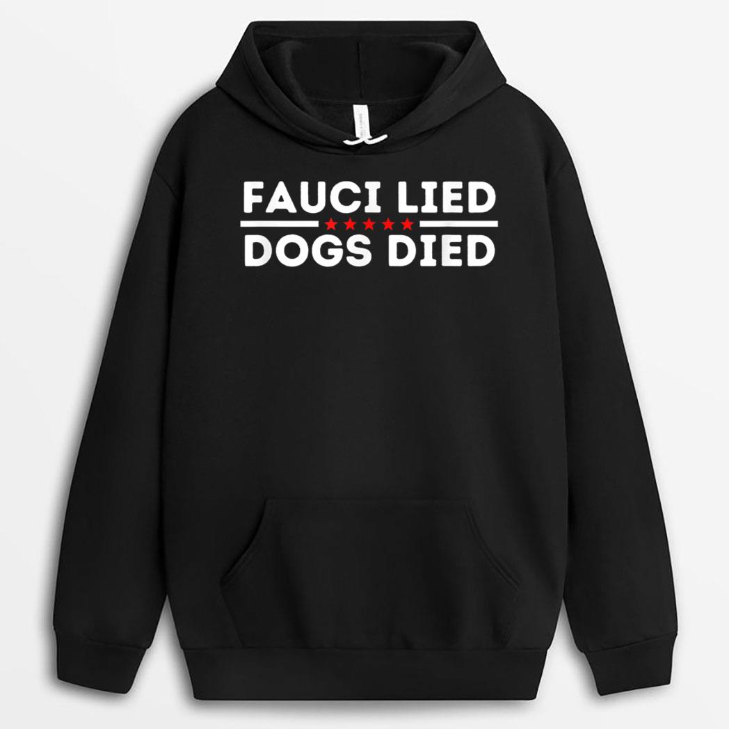 Fauci lied Dogs died Anti-Anthony Fauci Dog Torturer T-Shirt