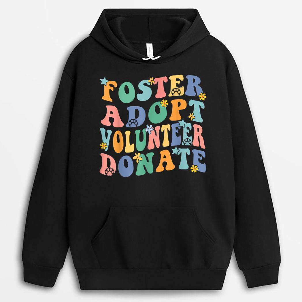 Foster Adopt Volunr Donate Animal Rescue Shelter T-Shirt