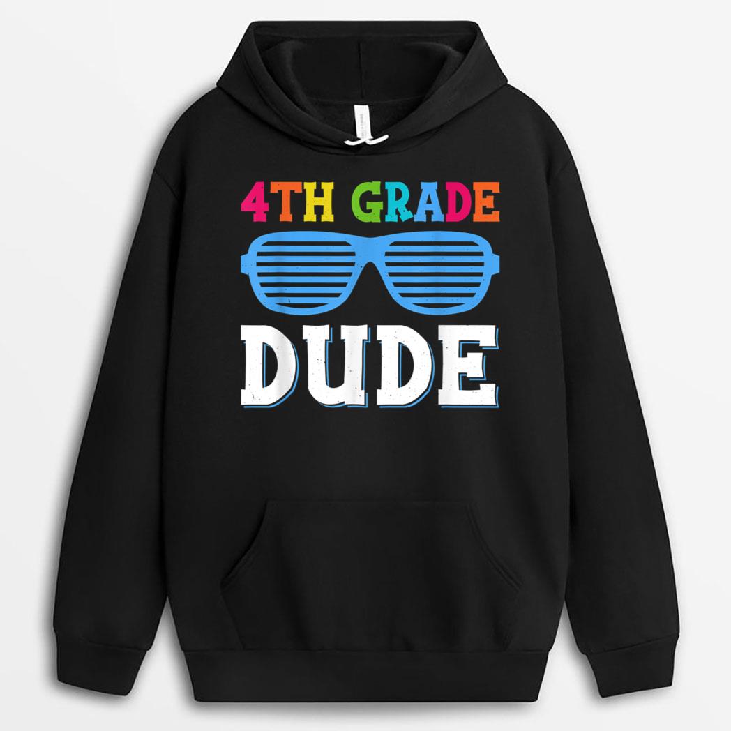 Fourth Grade Dude 4th Grade Teachers Students Back To School T-Shirt