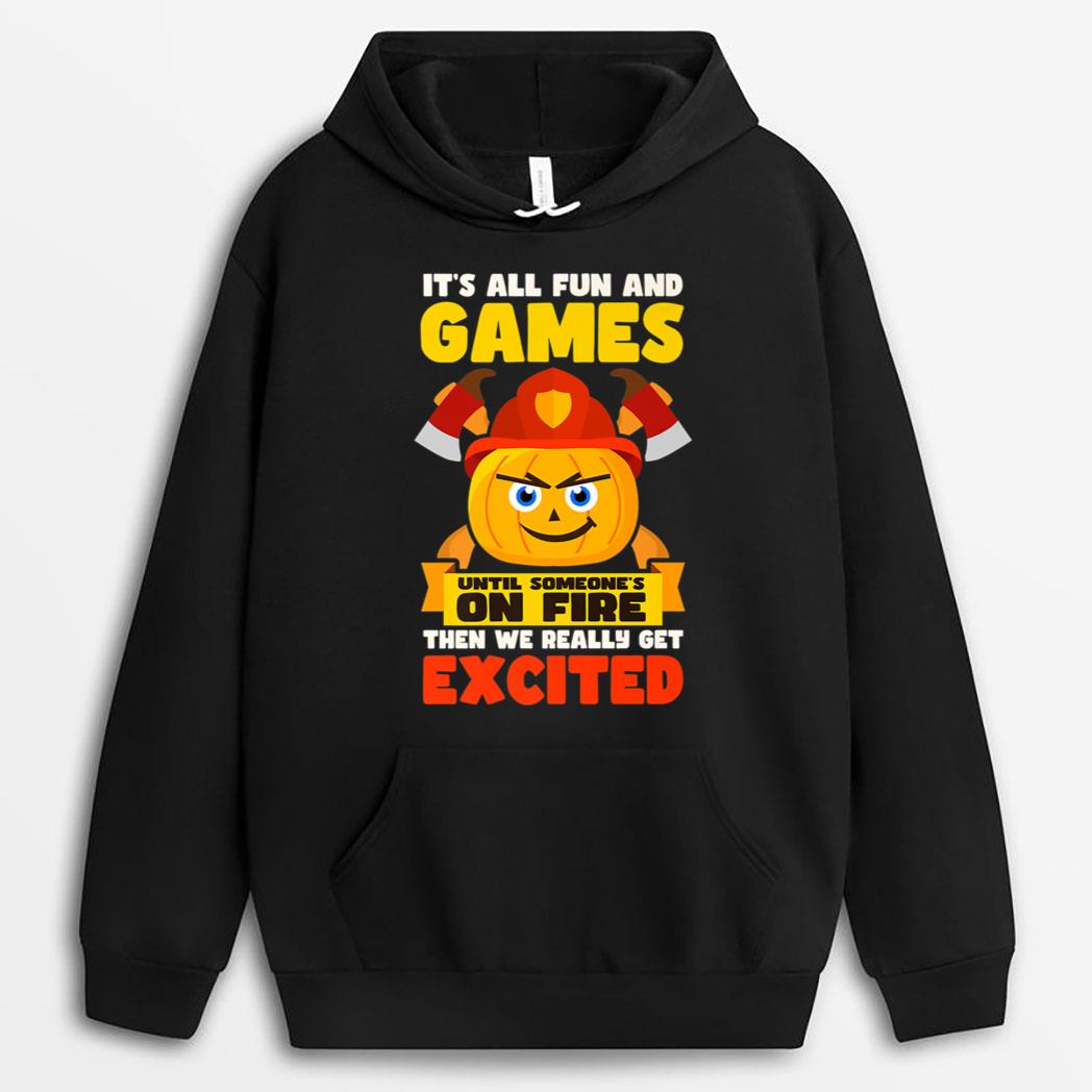 Fun And Games Until Fire Design Thanksgiving Firefighter T-Shirt