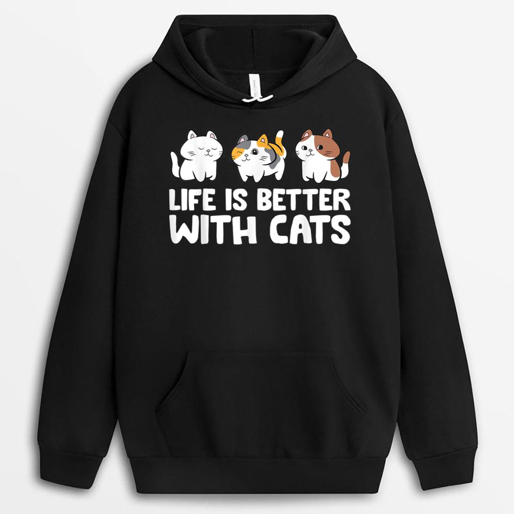 Funny Cat Lover Cute Kittens Life Is Better With Cats T-Shirt