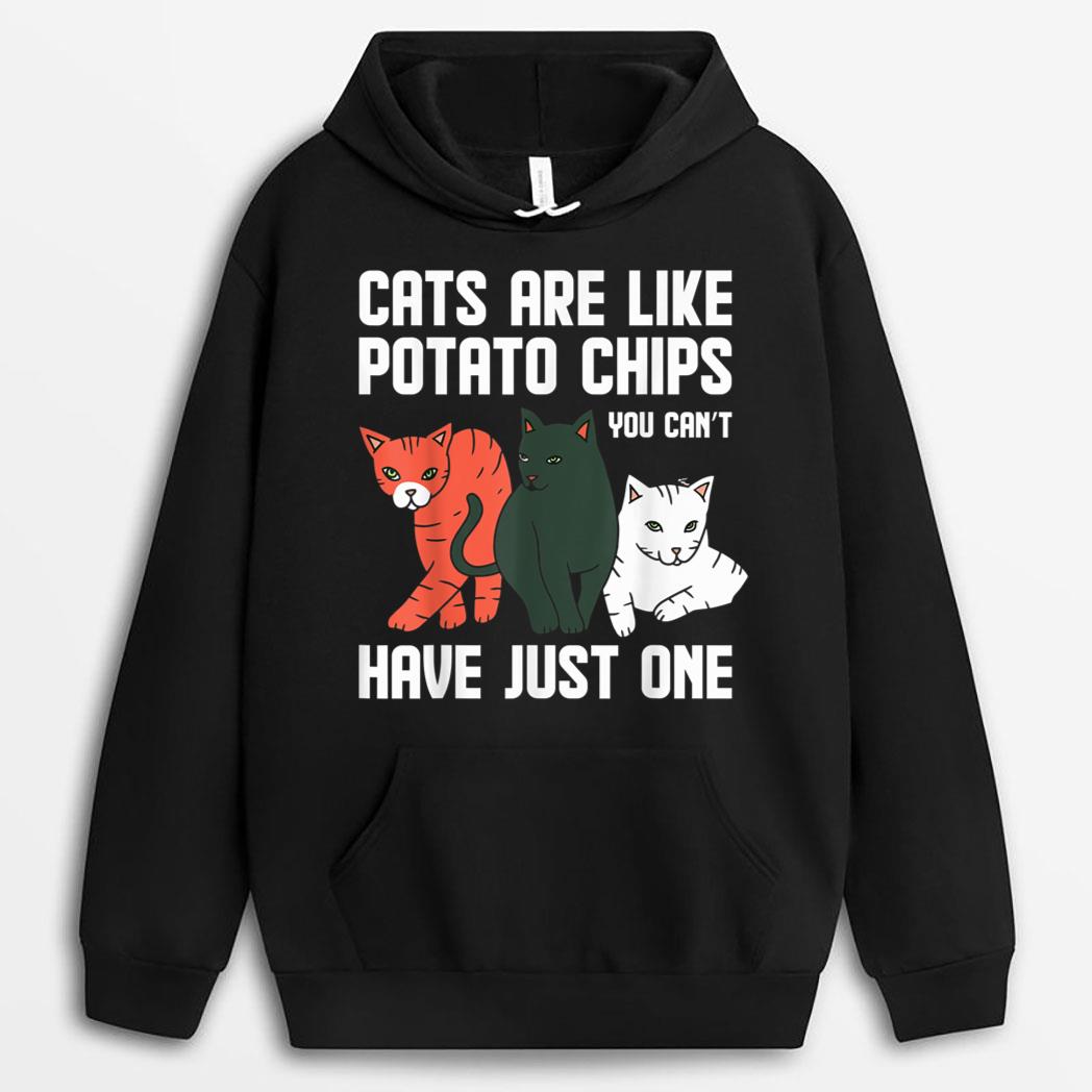 Funny Cats Are Like Potato Chips Cat Owners Cat Lovers T-Shirt