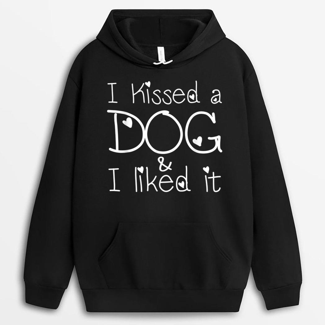 Funny Dog Lovers, I Kissed A Dog And I Liked It T-Shirt