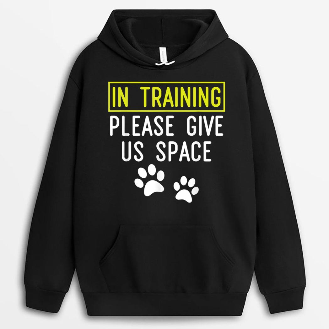 Funny Dog Trainer In Training Please Give Us Space T-Shirt