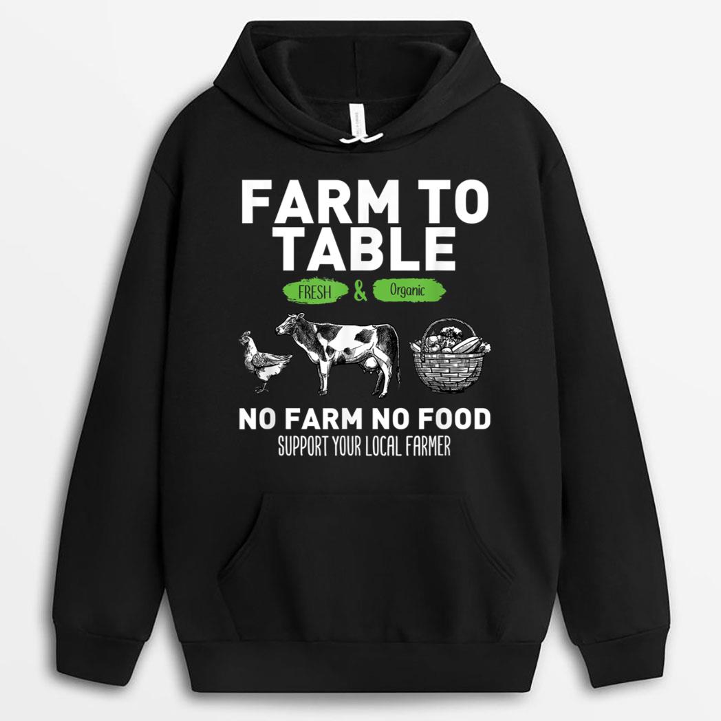 Funny Farm To Table Support Your Local Farmers T-Shirt