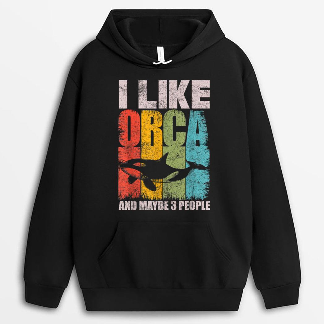 Funny I Like Orca and Maybe Like 3 Peoples Vintage Retro T-Shirt