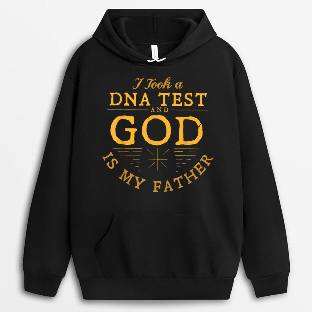 Funny I Took A DNA Test God Is My Father Jesus Christian T-Shirt