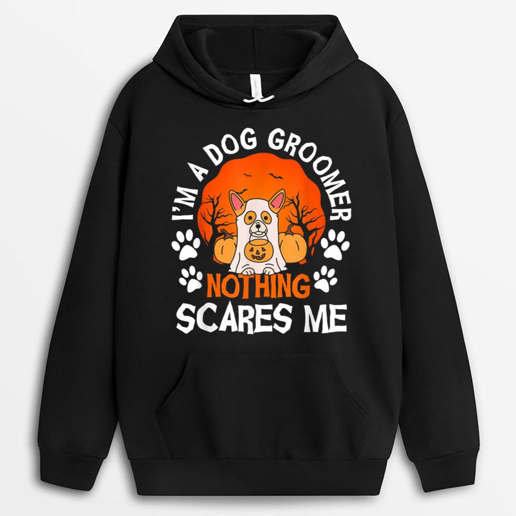 Funny I'm a Dog Groomer Nothing Scares Me Halloween T-Shirt