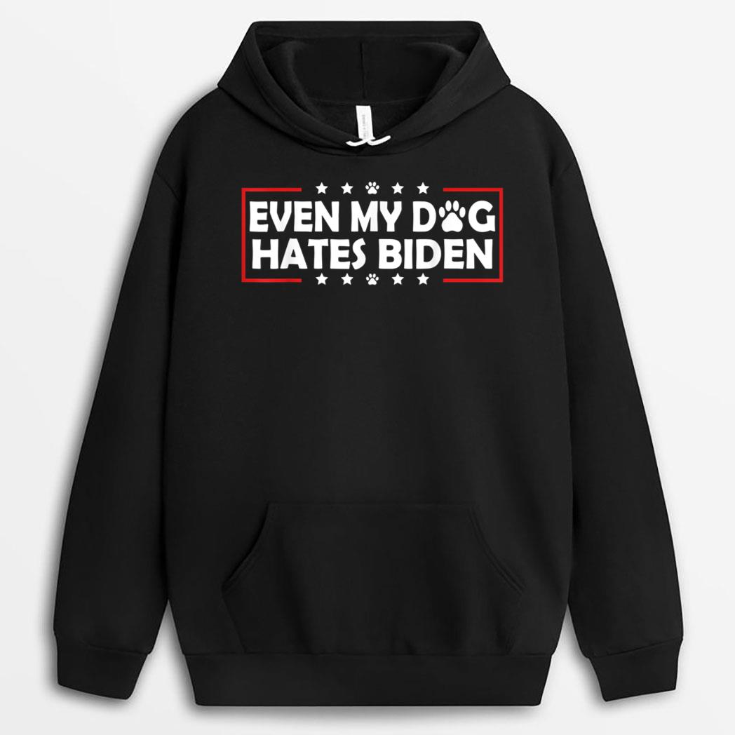 Funny Joe Biden Even My Dog Hates Biden T-Shirt