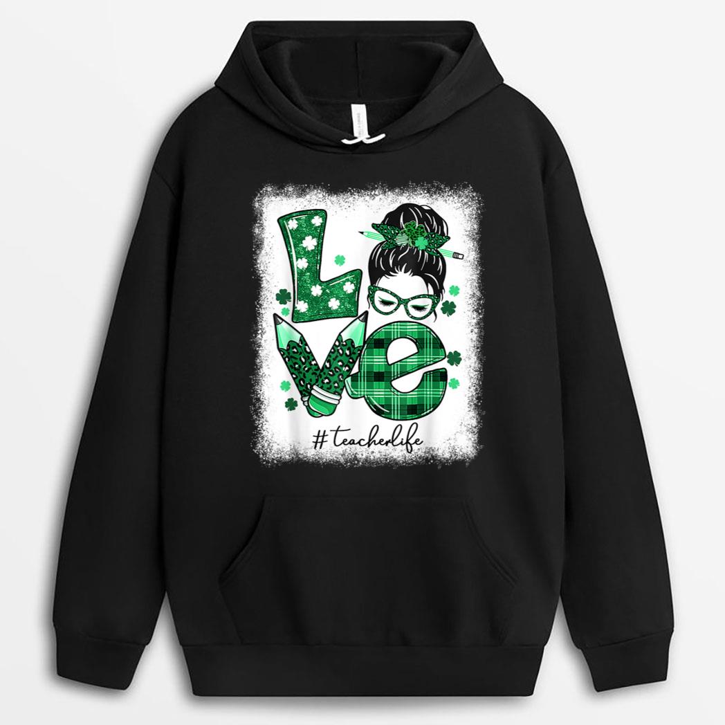 Funny Love Messy Bun Teacher Life St Patricks Day Shamrock T-Shirt